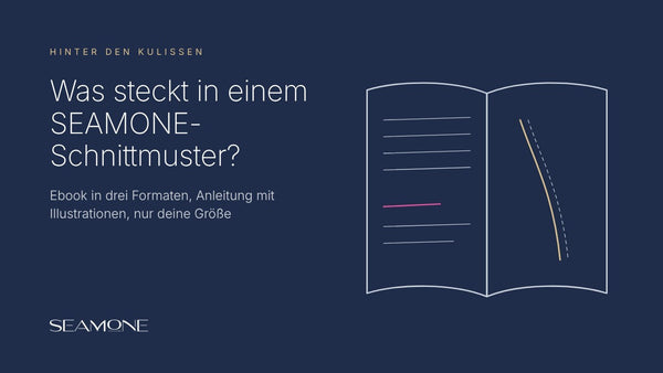 Was steckt in einem SEAMONE-Schnittmuster?