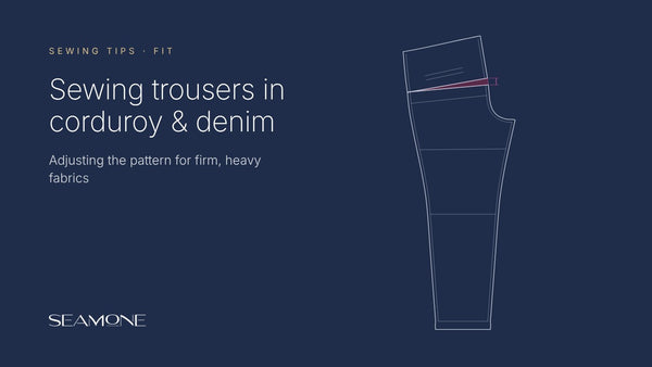 Sewing trousers in corduroy, denim & co.: adjusting the pattern for firm fabrics