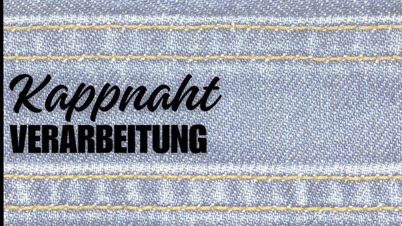 Kappnaht nähen, Varianten im Vergleich