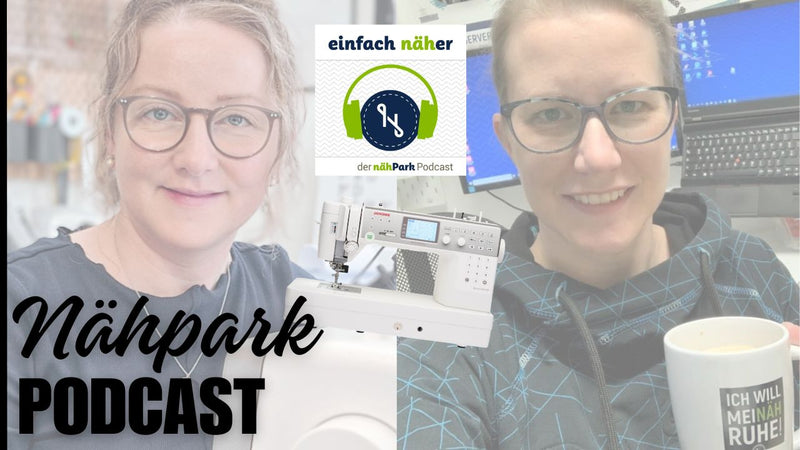 Nähpark Podcast | Janome 6700P